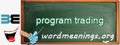 WordMeaning blackboard for program trading